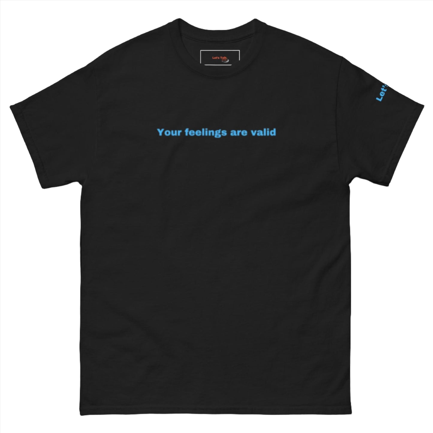 Let's Talk Feelings Classic T-Shirt